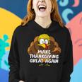 Make Thanksgiving Great Again 908 Shirt Women Hoodie Gifts for Her