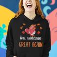 Make Thanksgiving Great Again Funny 5 Shirt Women Hoodie Gifts for Her