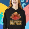 Make Thanksgiving Great Again Trump 907 Shirt Women Hoodie Gifts for Her