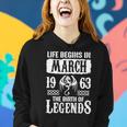 March 1963 Birthday Life Begins In March 1963 Women Hoodie Gifts for Her