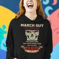 March Guy I Have 3 Sides March Guy Birthday Women Hoodie Gifts for Her