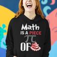 Math Is A Piece Of Pie Funny Pi Day Women Hoodie Gifts for Her