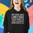 Mens My Wife Says I Only Have Two Faults Christmas Gift Women Hoodie Gifts for Her