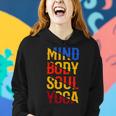 Mind Body Soul Yoga 114 Trending Shirt Women Hoodie Gifts for Her