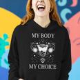 My Body My Choice Pro Choice Feminism Womens Rights Women Hoodie Gifts for Her