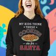 My Kids Think These Cookies Are For Santa 100 Trending Shirt Women Hoodie Gifts for Her