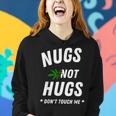 Nugs Not Hugs Dont Touch Me Women Hoodie Gifts for Her
