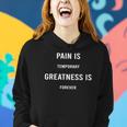 Pain Is Temporary Greatness Is Forever Motivation Gift Women Hoodie Gifts for Her