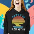 Party In Slow Motion Vintage Funny Boating Boating Gifts Women Hoodie Gifts for Her