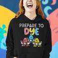 Prepare To Dye Women Hoodie Gifts for Her