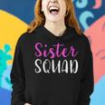 Sister Squad Sister Birthday Gift V2 Women Hoodie Gifts for Her