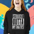 Straight Outta My Thirties 40Th Birthday 40 Years Old Vintage Women Hoodie Gifts for Her