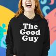 The Good Guy Nice Guy Women Hoodie Gifts for Her