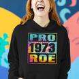 Tie Dye Pro Roe 1973 Pro Choice Womens Rights Women Hoodie Gifts for Her