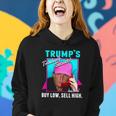 Trump’S Trading Secrets Buy Low Sell High Funny Trump Women Hoodie Gifts for Her