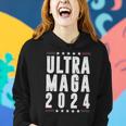 Ultra Maga Ultra Maga Funny Ultra Maga 2024 Ultra Maga And Proud Of Itultra Maga Proud V2 Women Hoodie Gifts for Her