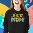 Vacation Mode 804 Trending Shirt Women Hoodie Gifts for Her