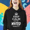 Whited Name Gift Keep Calm And Let Whited Handle It Women Hoodie Gifts for Her