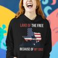 Womens 4Th Of July Land Of Free Because Of My Veteran Dad Women Hoodie Gifts for Her