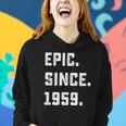 Womens 63Rd Birthday Gift Vintage Epic Since 1959 63 Years Old Women Hoodie Gifts for Her