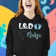 Womens L&D Nurse Labor And Delivery Nurse V2 Women Hoodie Gifts for Her