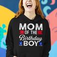 Womens Mom Of The Birthday Boy Birthday Boy Women Hoodie Gifts for Her
