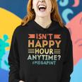 Womens Vintage Isnt Happy Hour Anytime Mega Pint Women Hoodie Gifts for Her