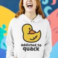 Addicted To Quack Women Hoodie Gifts for Her