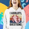 Axolotl Questions I Ask A Lot Of Questions Pun Vintage Women Hoodie Gifts for Her