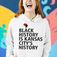 Black History Is Kansas Citys History Women Hoodie Gifts for Her