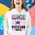 Brother Of The Bowler Girl Matching Family Bowling Birthday Women Hoodie Gifts for Her