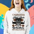 Carpenter I Do Not Have Grey Hair 289 Shirt Women Hoodie Gifts for Her