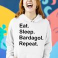 Eat Sleep Bardagol Repeat Women Hoodie Gifts for Her