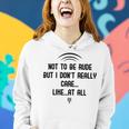 Funny Not To Be Rude But I DonReally Care Likeat All Women Hoodie Gifts for Her