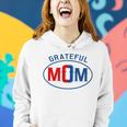 Grateful Mom Worlds Greatest Mom Mothers Day Women Hoodie Gifts for Her