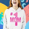 Hashtag Number One Mom Mothers Day Idea Mama Women Women Hoodie Gifts for Her