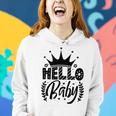 Hello Baby Graphic Design For New Coming Babys Women Hoodie Gifts for Her