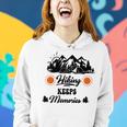 Hiking Keeps Memories V2 Women Hoodie Gifts for Her