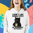 I Dont Like Morning People Or Mornings Or People V3 Women Hoodie Gifts for Her