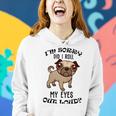 Im Sorry Did I Roll My Eyes Out Loud 735 Shirt Women Hoodie Gifts for Her