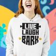 Live Laugh Bark 8 Trending Shirt Women Hoodie Gifts for Her