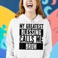 My Greatest Blessing Calls Me Bruh Vintage Mothers Day Women Hoodie Gifts for Her