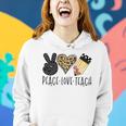 Peace Love Teach Back To School Teacher Gift Women Hoodie Gifts for Her