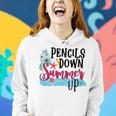 Pencils Down Summer Up Women Hoodie Gifts for Her