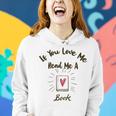 Premium If You Love Me Read Me A Book - Books Lovers Women Hoodie Gifts for Her