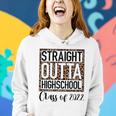 Straight Outta High School Class Of 2022 Graduation Boy Girl Women Hoodie Gifts for Her