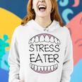 Stress Eater 57 Trending Shirt Women Hoodie Gifts for Her