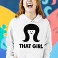 That Girl Women Hoodie Gifts for Her