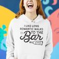 Womens I Like Long Romantic Walks To The Bar Funny Drinking Women Hoodie Gifts for Her