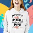 Womens My Favorite People Call Me Mimi Mothers Day Gifts Women Hoodie Gifts for Her
